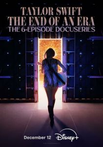 Тейлор Свифт: The Eras Tour - Конец Эры (2025 Сериал)