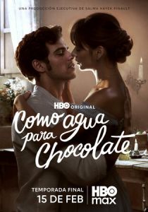 Как вода для шоколада (2024 Сериал)