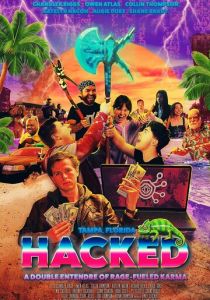 Hacked: A Double Entendre of Rage Fueled Karma (2025 Фильм)