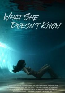 What She Doesn't Know (2025 Фильм)