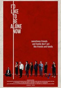 I'd Like to Be Alone Now (2019 Фильм)