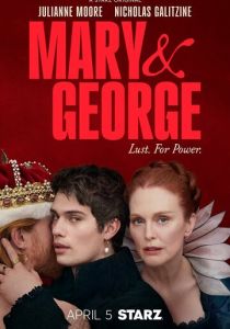 Мэри и Джордж (2024 Сериал)